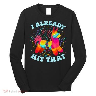 I Already Hit That Pinata Mexico Cinco De Mayo Boy Long Sleeve Shirt