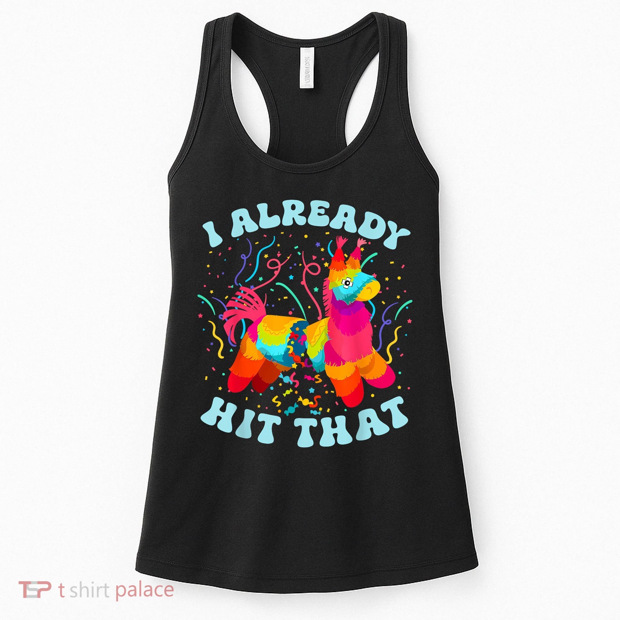 I Already Hit That Pinata Mexico Cinco De Mayo Boy Women's Tank Top