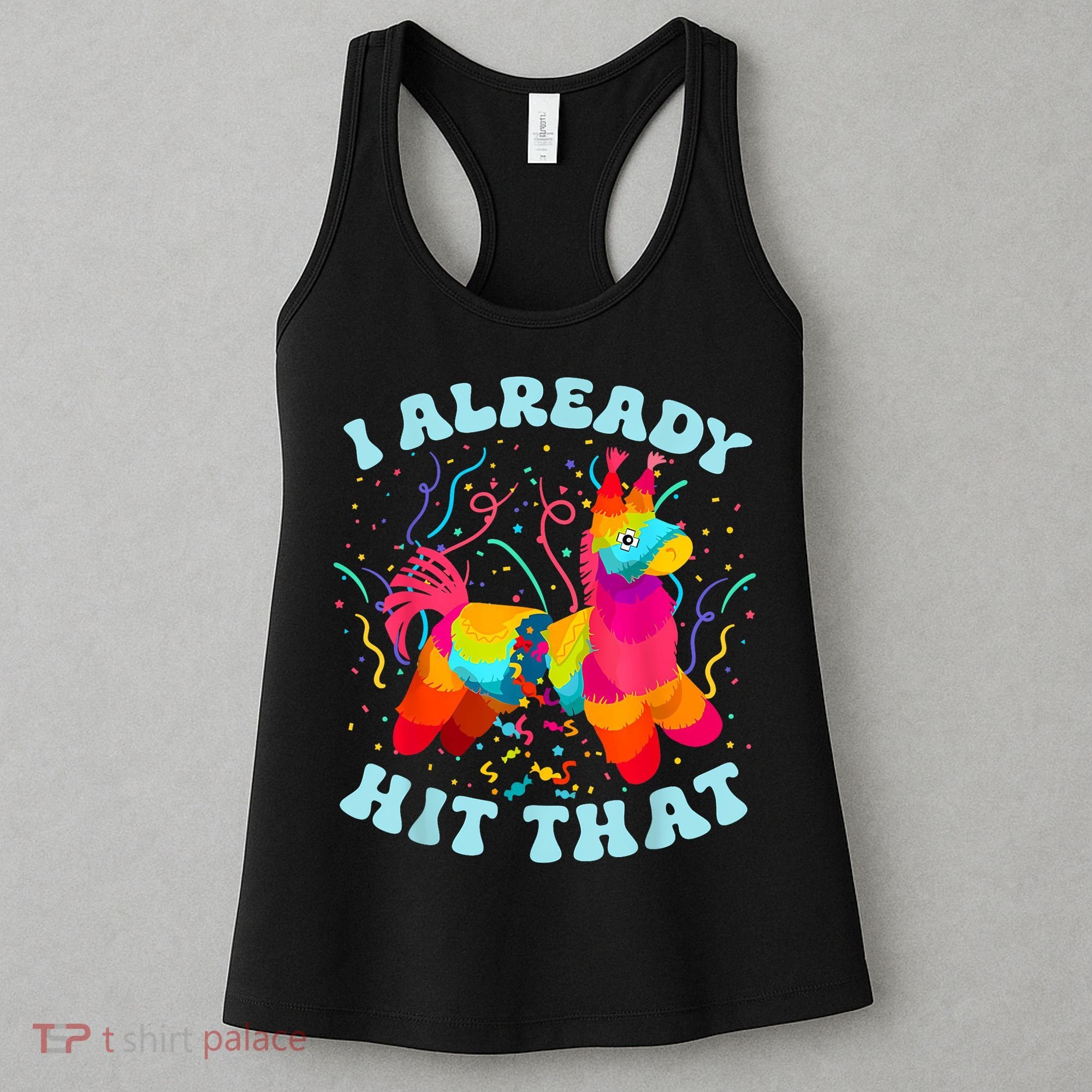 I Already Hit That Pinata Mexico Cinco De Mayo Boy Women's Tank Top