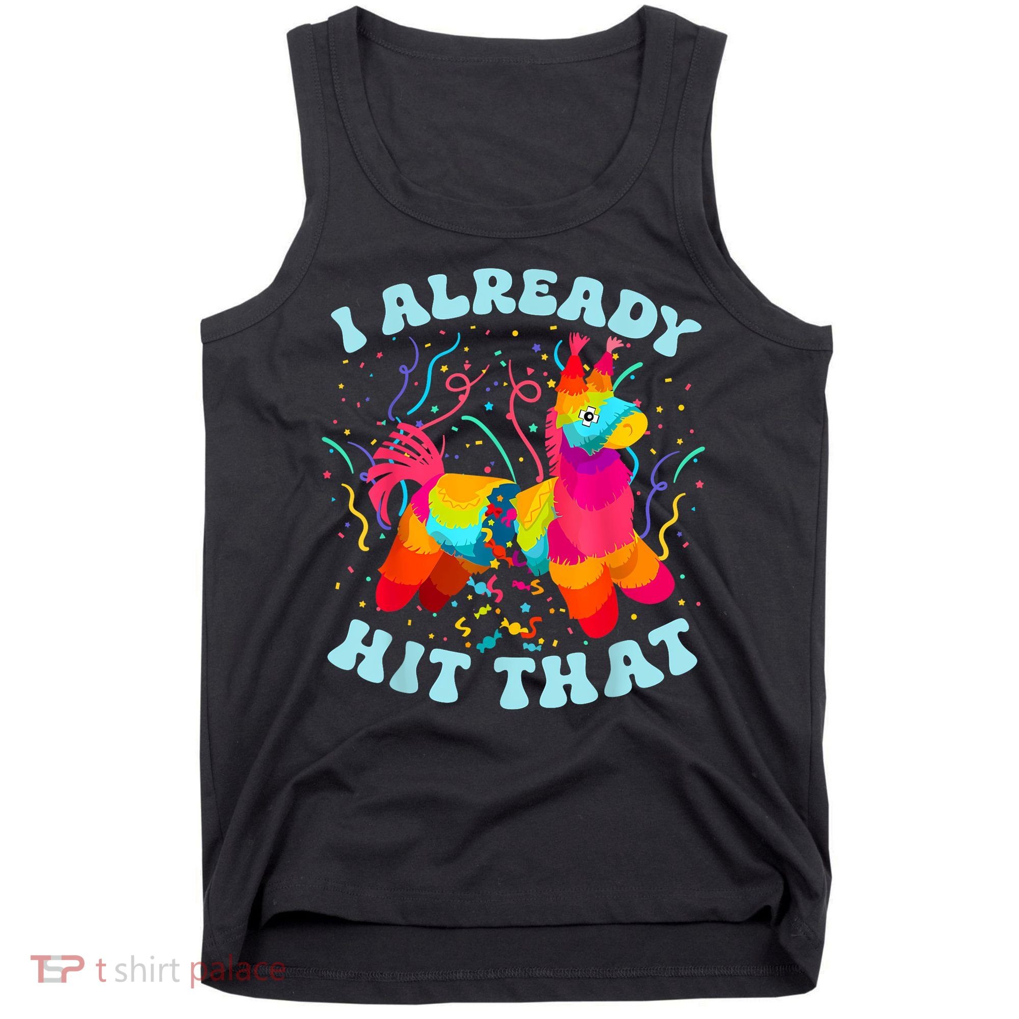 I Already Hit That Pinata Mexico Cinco De Mayo Boy Tank Top