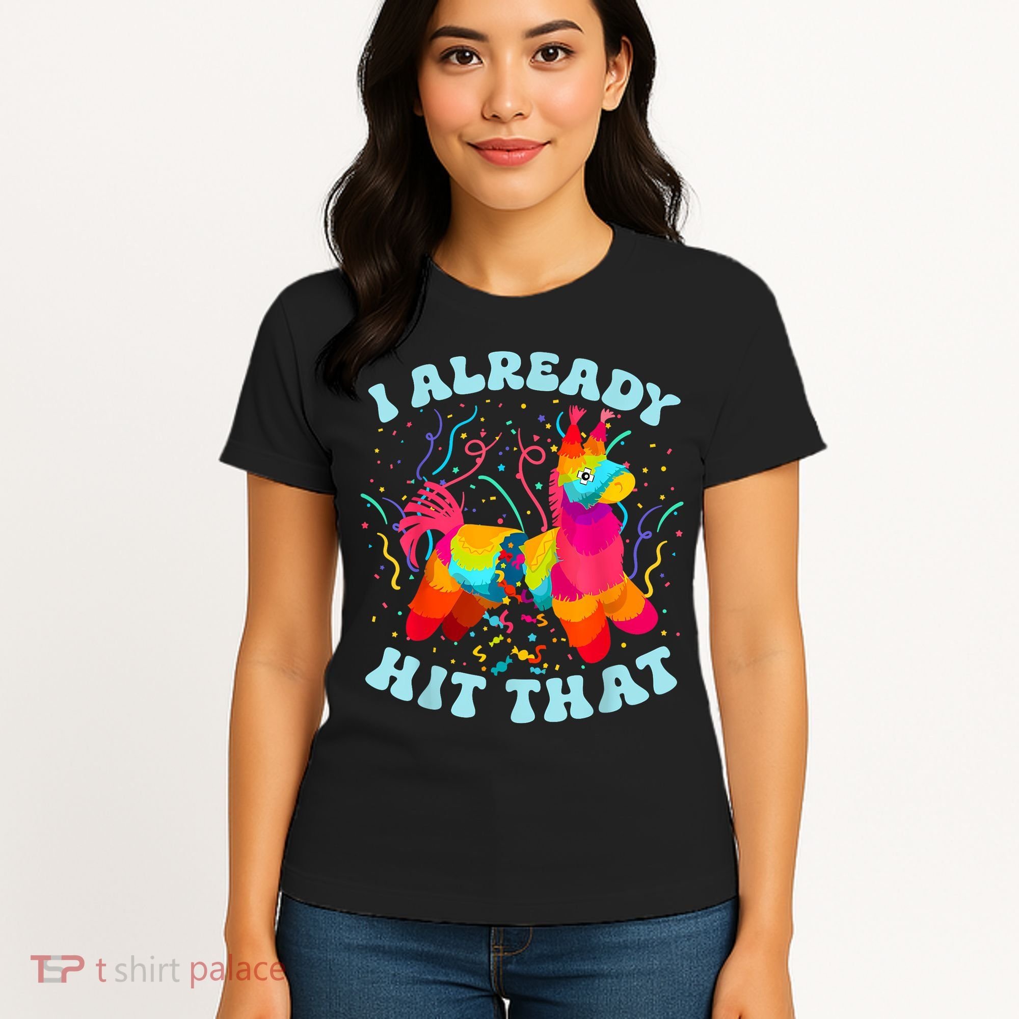 I Already Hit That Pinata Mexico Cinco De Mayo Boy Women's T-Shirt
