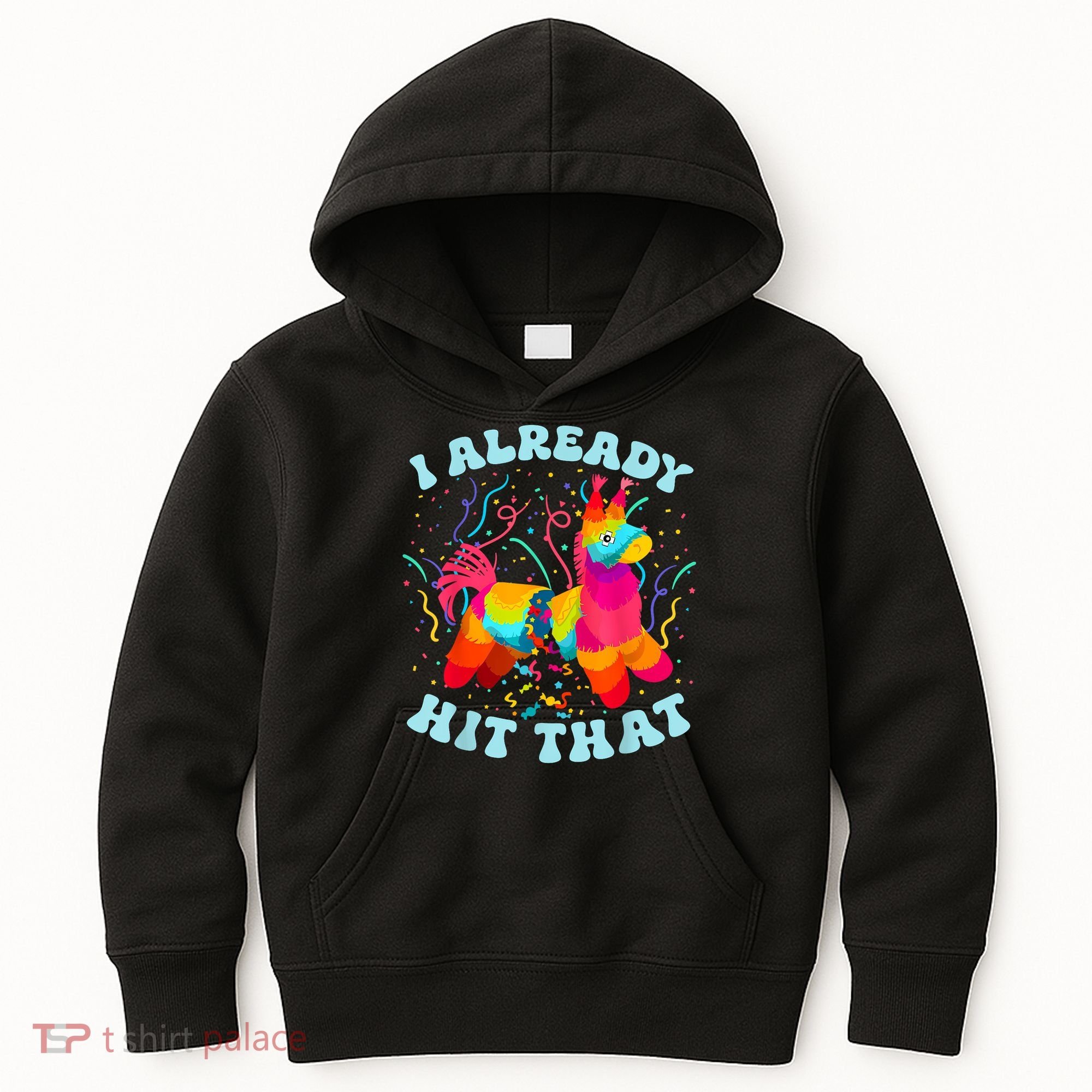 I Already Hit That Pinata Mexico Cinco De Mayo Boy Kids Hoodie