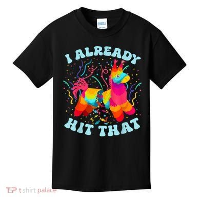 I Already Hit That Pinata Mexico Cinco De Mayo Boy Kids T-Shirt