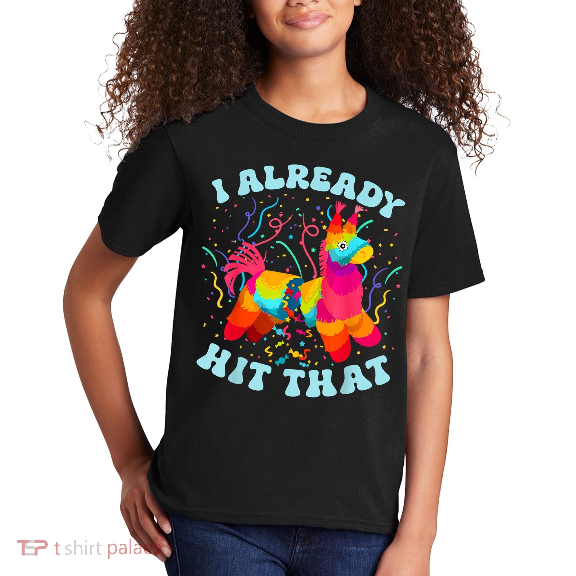 I Already Hit That Pinata Mexico Cinco De Mayo Boy Kids T-Shirt