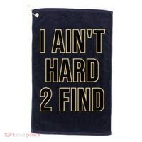 I Aint Hard 2 Find Golf Towel thumb 0