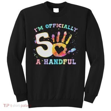I'm A Handful 5th Birthday Party Funny Five Sweatshirt
