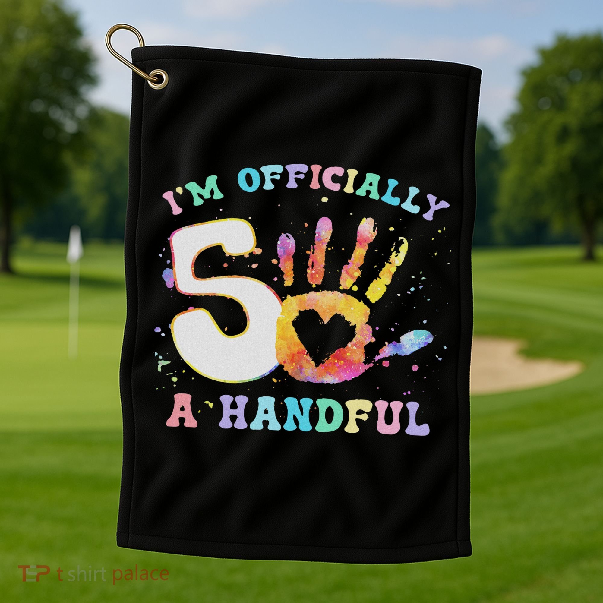 I'm A Handful 5th Birthday Party Funny Five Golf Towel