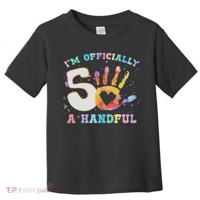 I'm A Handful 5th Birthday Party Funny Five Toddler T-Shirt