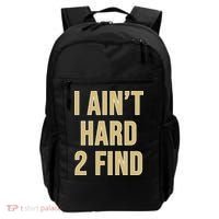 I Aint Hard 2 Find Backpack thumb 0