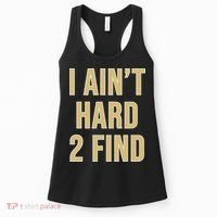 I Aint Hard 2 Find Women's Tank Top thumb 0