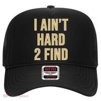 I Aint Hard 2 Find Hat thumb 0