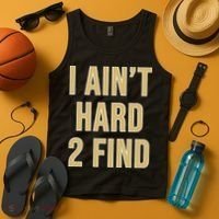 I Aint Hard 2 Find Tank Top thumb 4