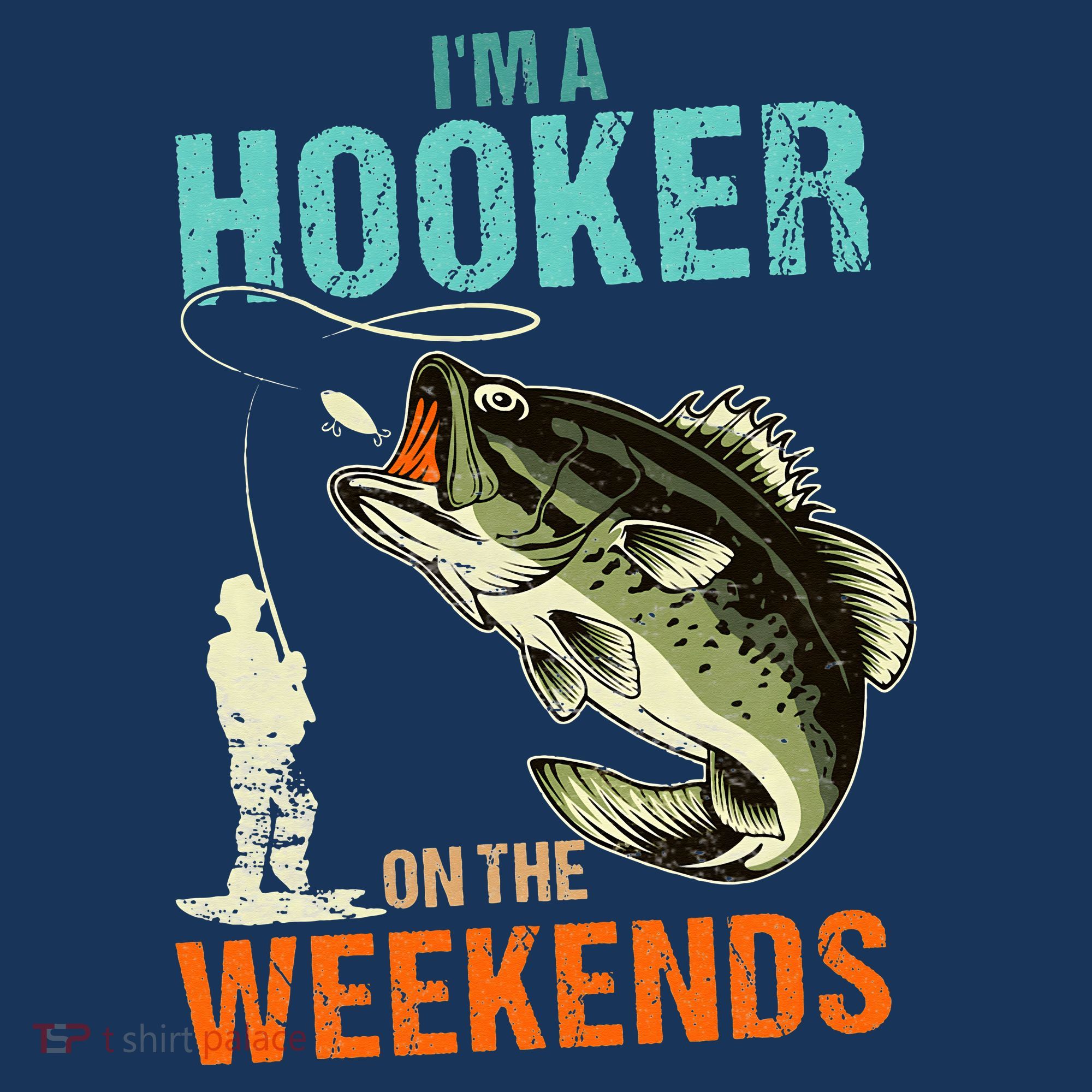 I'm A Hooker On The Weekend Funny Fisherman Vintage T-Shirt