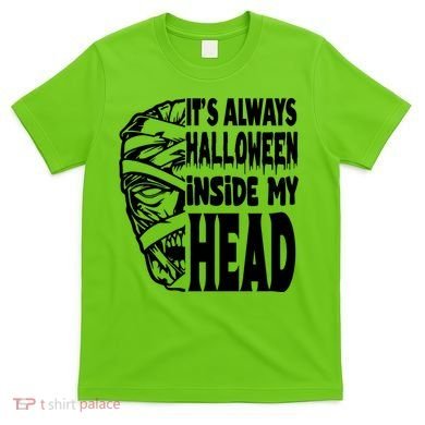Its Always Halloween Inside My Head Zombie T-Shirt