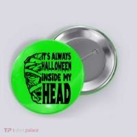 Its Always Halloween Inside My Head Zombie Button thumb 0