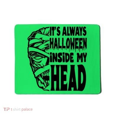 Its Always Halloween Inside My Head Zombie Mousepad