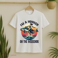 IM A Hooker On The Weekends Funny Fishing Dirty Adult Jokes T-Shirt thumb 2