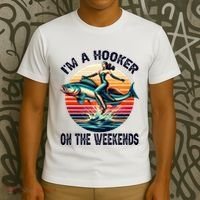IM A Hooker On The Weekends Funny Fishing Dirty Adult Jokes T-Shirt thumb 3