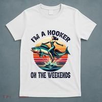 IM A Hooker On The Weekends Funny Fishing Dirty Adult Jokes T-Shirt thumb 5