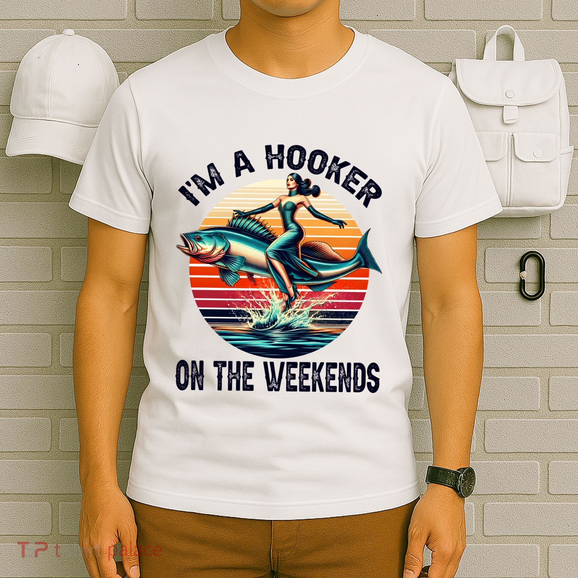 IM A Hooker On The Weekends Funny Fishing Dirty Adult Jokes T-Shirt