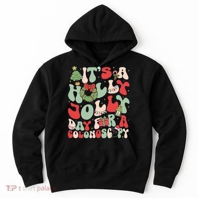 ItS A Holly Xmas Day For A Colonoscopy Christmas Hoodie