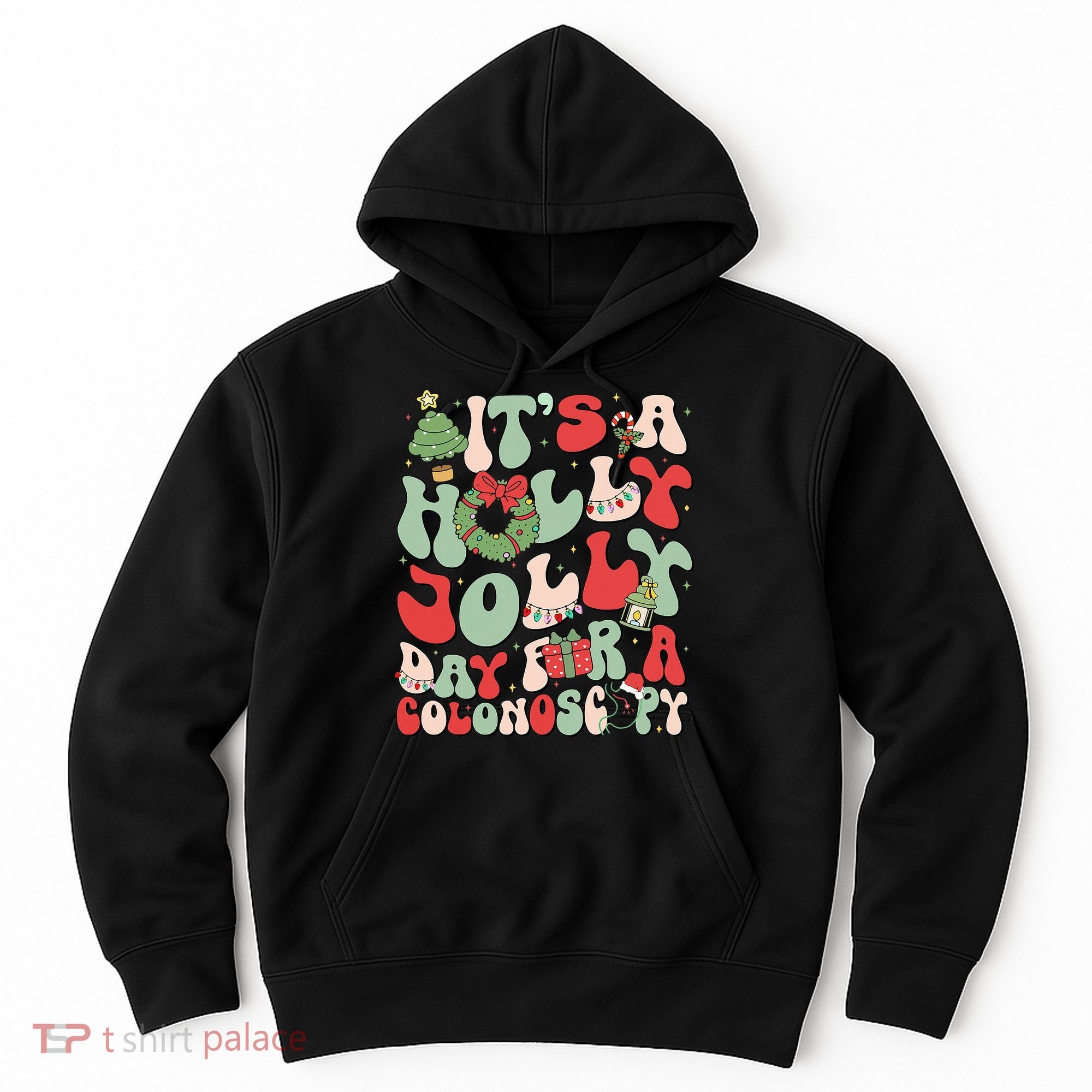 ItS A Holly Xmas Day For A Colonoscopy Christmas Hoodie