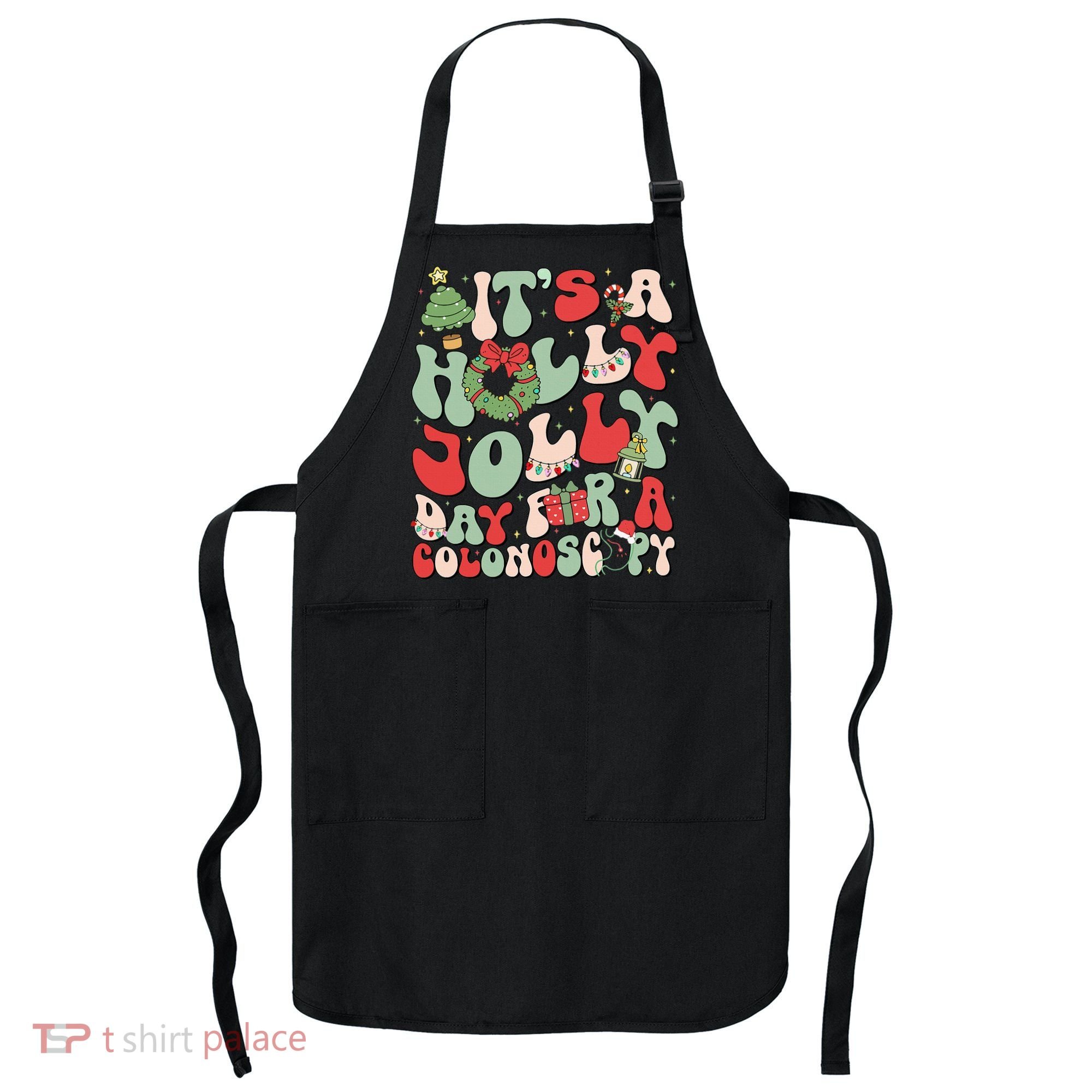 ItS A Holly Xmas Day For A Colonoscopy Christmas Apron