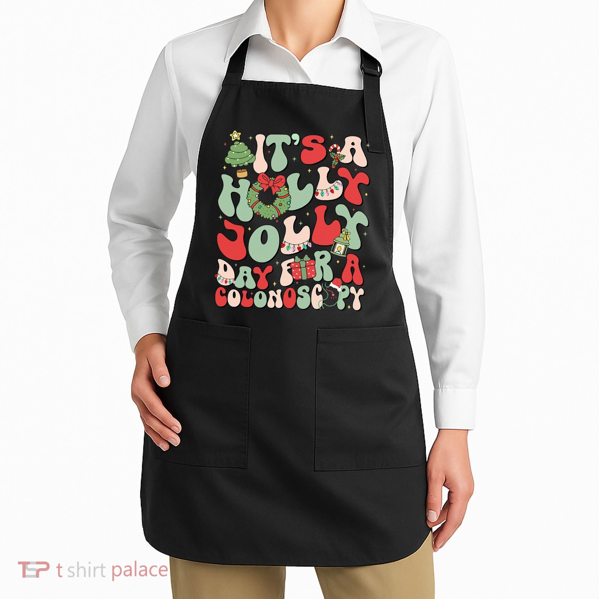ItS A Holly Xmas Day For A Colonoscopy Christmas Apron