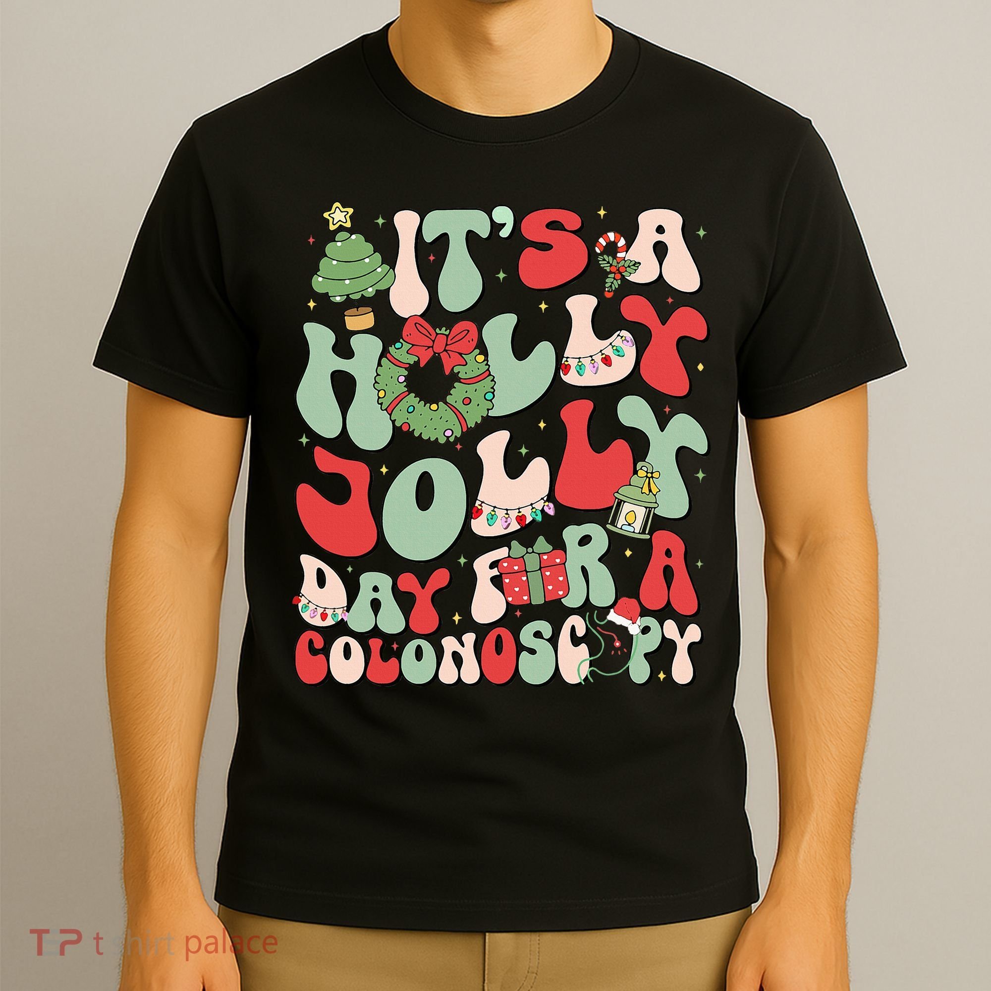 ItS A Holly Xmas Day For A Colonoscopy Christmas T-Shirt