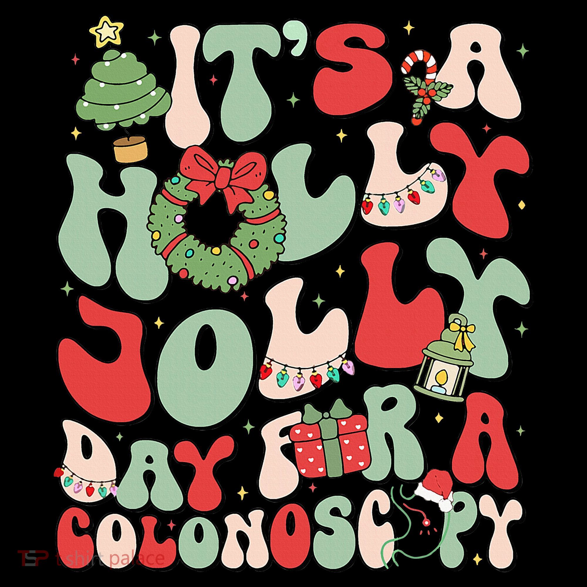 ItS A Holly Xmas Day For A Colonoscopy Christmas Women's Hoodie