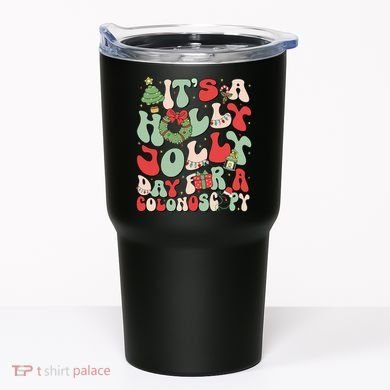 ItS A Holly Xmas Day For A Colonoscopy Christmas Tumbler