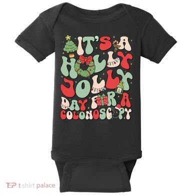 ItS A Holly Xmas Day For A Colonoscopy Christmas Baby Bodysuit