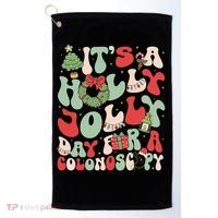 ItS A Holly Xmas Day For A Colonoscopy Christmas Golf Towel thumb 0