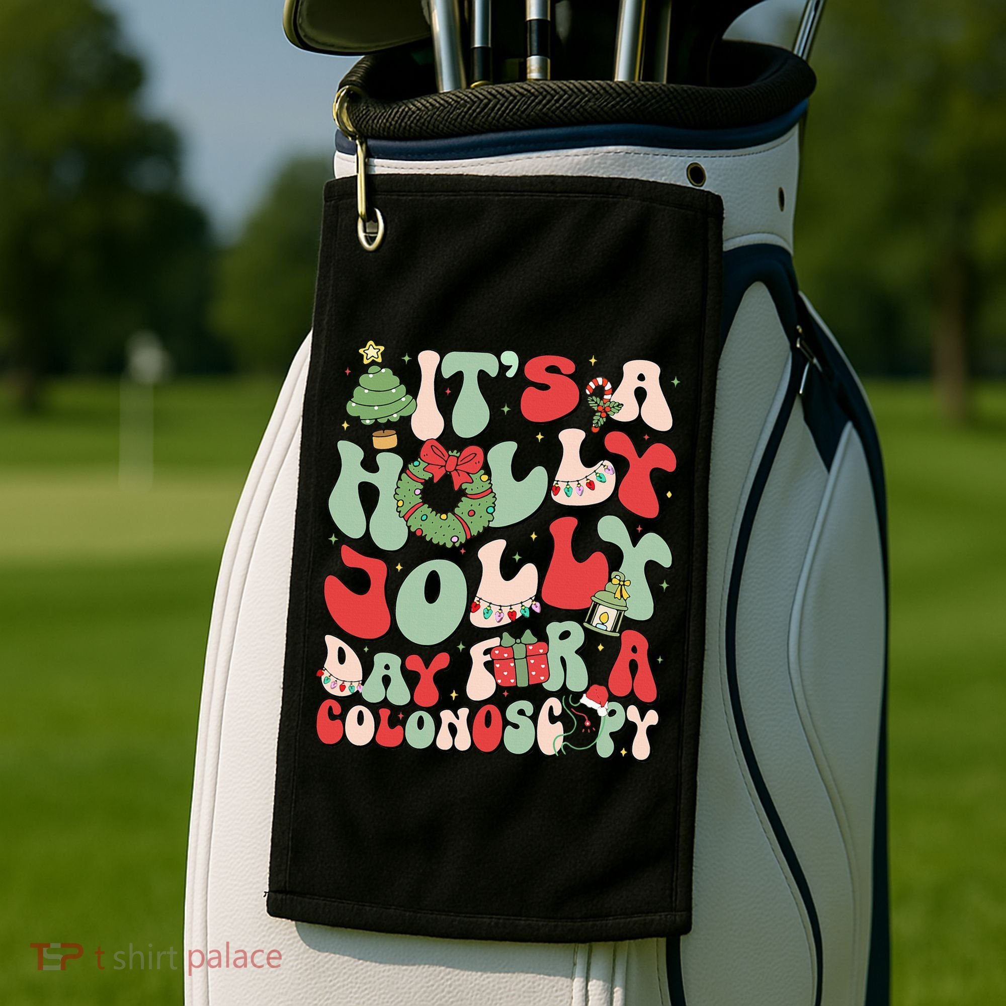 ItS A Holly Xmas Day For A Colonoscopy Christmas Golf Towel