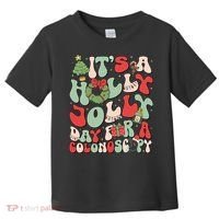 ItS A Holly Xmas Day For A Colonoscopy Christmas Toddler T-Shirt thumb 0