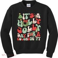 ItS A Holly Xmas Day For A Colonoscopy Christmas Kids Sweatshirt thumb 0