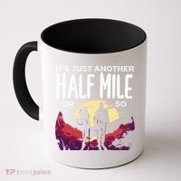Its Another Half Mile Or So Mountain Hiking Gift Coffee Mug thumb 0
