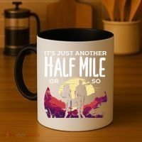 Its Another Half Mile Or So Mountain Hiking Gift Coffee Mug thumb 4