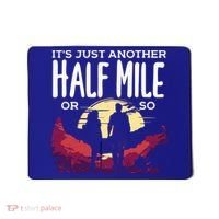 Its Another Half Mile Or So Mountain Hiking Gift Mousepad thumb 0