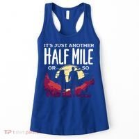 Its Another Half Mile Or So Mountain Hiking Gift Women's Tank Top thumb 0