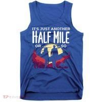 Its Another Half Mile Or So Mountain Hiking Gift Tank Top thumb 0