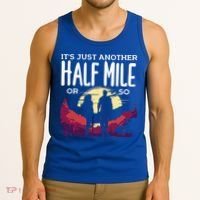 Its Another Half Mile Or So Mountain Hiking Gift Tank Top thumb 3