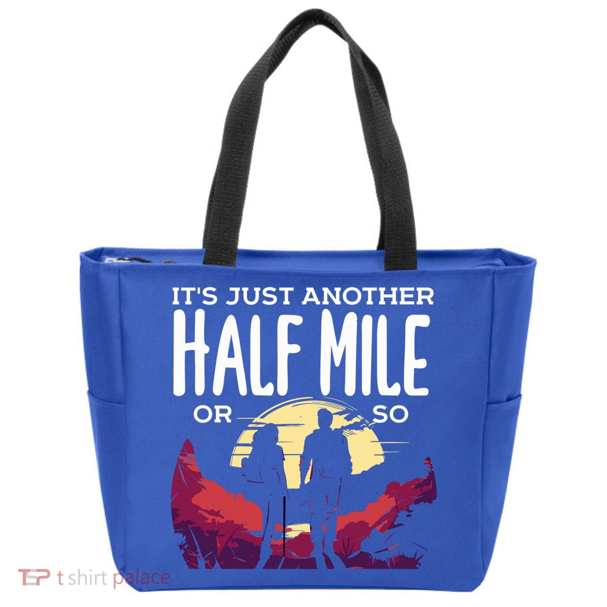 Its Another Half Mile Or So Mountain Hiking Gift Tote Bag