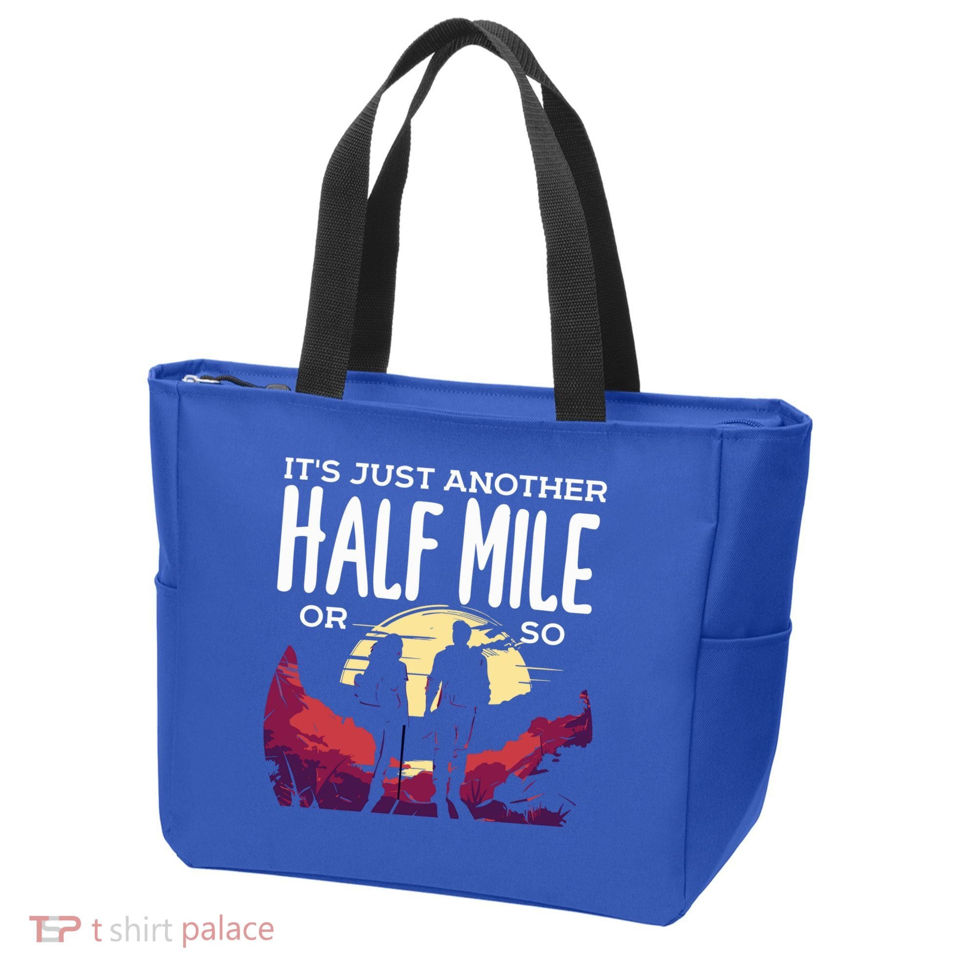 Its Another Half Mile Or So Mountain Hiking Gift Tote Bag