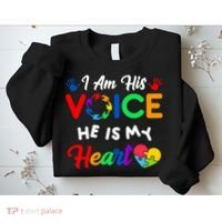 I Am His Voice He Is My Heart Autism Awareness Sweatshirt thumb 2