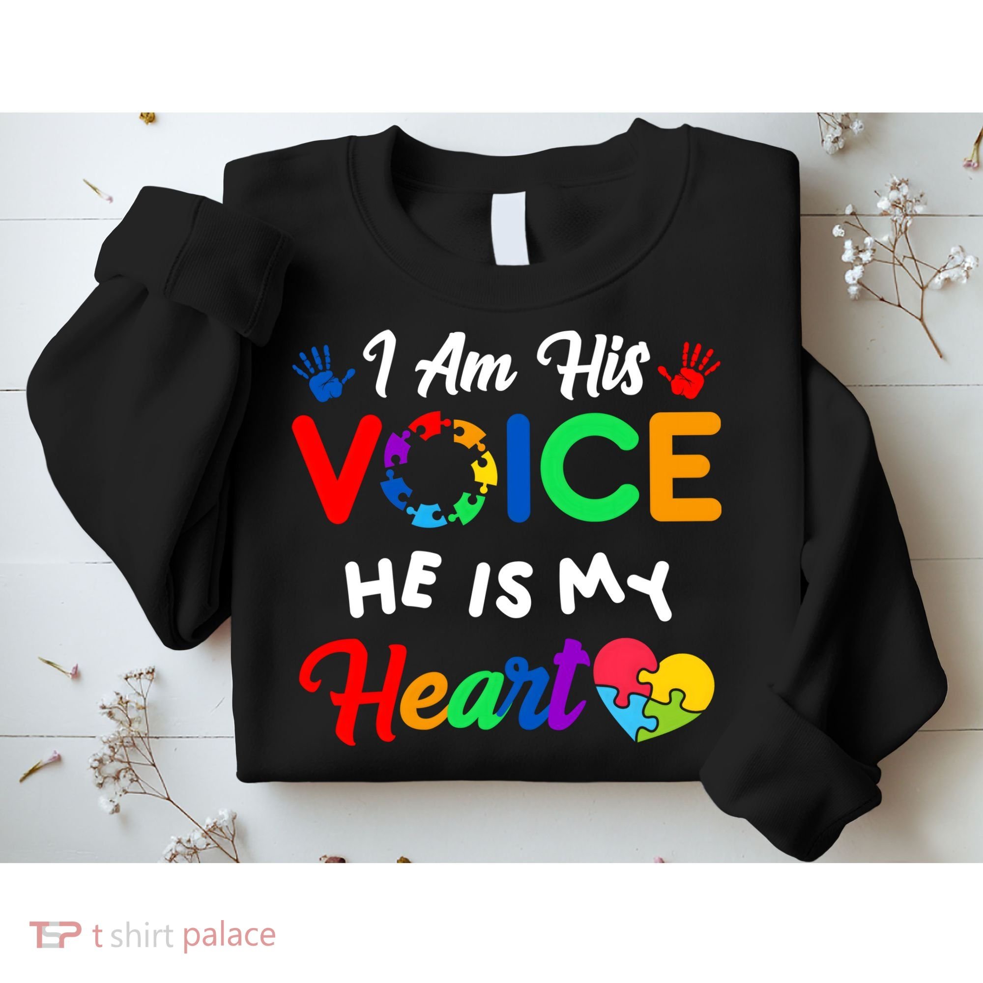 I Am His Voice He Is My Heart Autism Awareness Sweatshirt