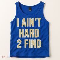 I Ain't Hard 2 Find Tank Top thumb 2