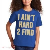 I Ain't Hard 2 Find Kids T-Shirt thumb 2