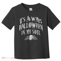 Its Always Halloween in my Soul Cute Spooky Skull Meme Quote Toddler T-Shirt thumb 0