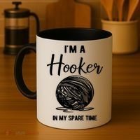 I'm A Hooker In My Spare Time Funny Crocheting Coffee Mug thumb 4